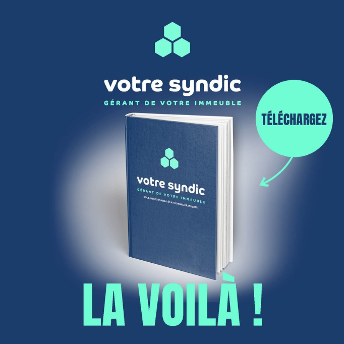 Copropriété - un guide inédit pour mieux comprendre le rôle du syndic !